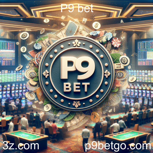 Apostas Esportivas no P9 bet: O Que Você Precisa Saber